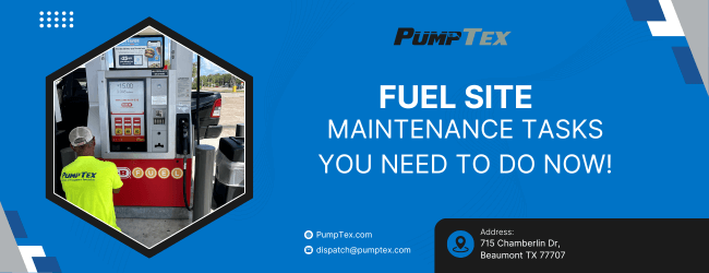 Fuel Site Maintenance Tasks You Need to Do NOW!