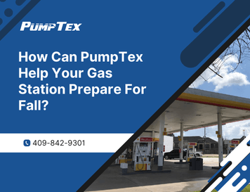How Can PumpTex Help Your Gas Station Prepare For Fall?