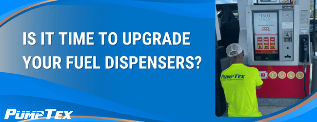 Is It Time to Upgrade Your Fuel Dispensers?