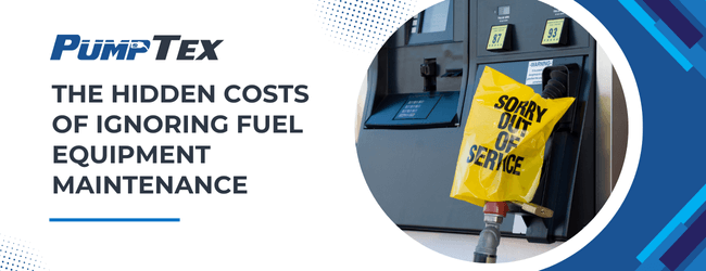 The Hidden Costs of Ignoring Fuel Equipment Maintenance