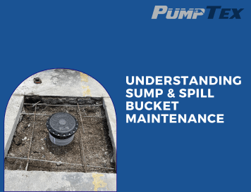 Understanding Sump & Spill Bucket Maintenance